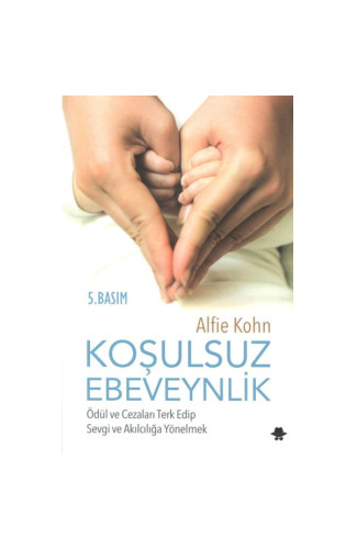 Koşulsuz Ebeveynlik