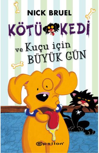 Kötü Kedi ve Kuçu İçin Büyük Gün (Ciltli)