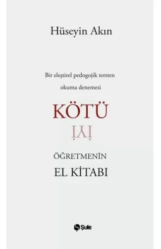 Kötü Öğretmenin El Kitabı