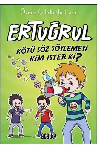 Kötü Söz Söylemeyi Kim İster ki? - Ertuğrul