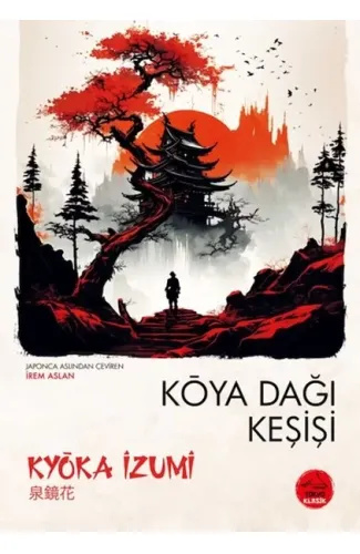 Koya Dağı Keşişi  - Japon Klasikleri