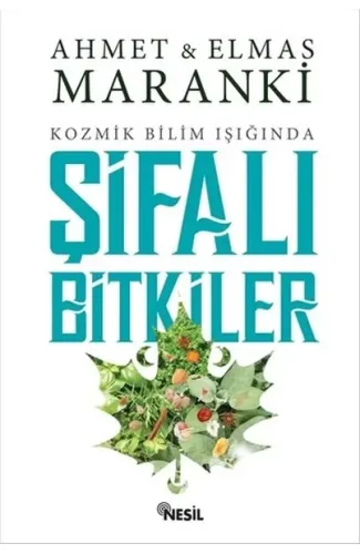 Kozmik Bilim Işığında Şifalı Bitkiler