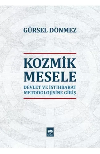 Kozmik Mesele - Devlet ve İstihbarat Metodolojisine Giriş