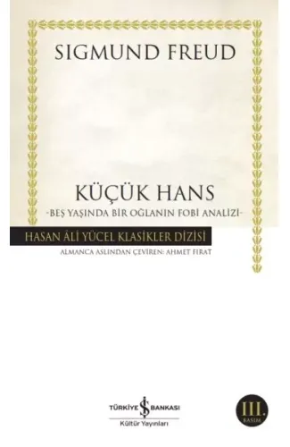 Küçük Hans - Beş Yaşında Bir Oğlanın Fobi Analizi - Hasan Ali Yücel Klasikleri