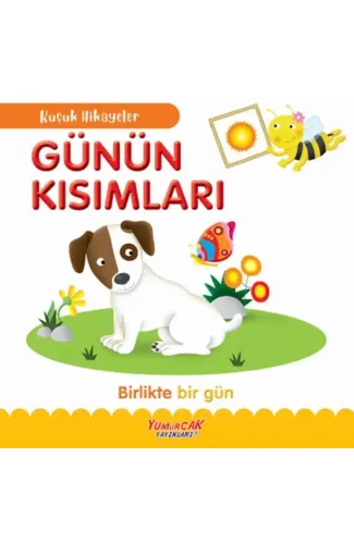 Küçük Hikâyeler Günün Kısımları