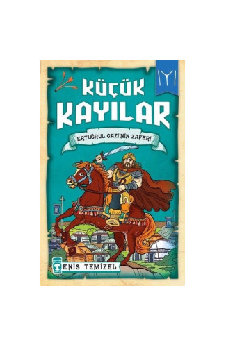 Küçük Kayılar - Ertuğrul Gazinin Zaferi