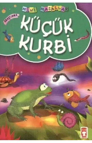 Küçük Kurbi / Mini Masallar