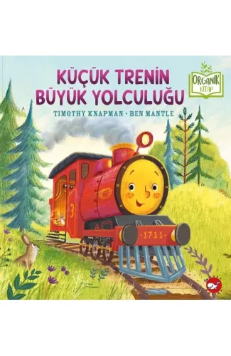 Küçük Trenin Büyük Yolculuğu - Organik Kitaplar