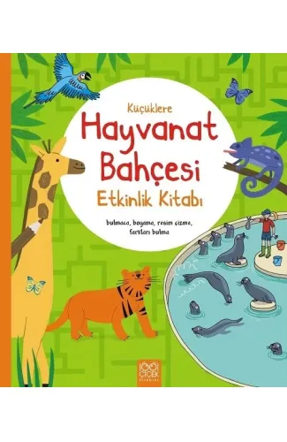 Küçüklere Hayvanat Bahçesi Etkinlik Kitabı