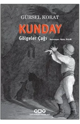 Kunday Gölgeler Çağı