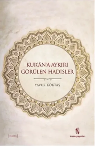 Kur'an'a Aykırı Görülen Hadisler