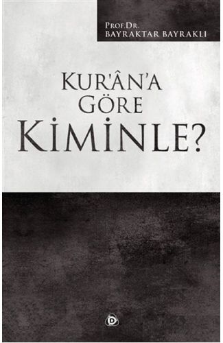 Kur’an’a Göre Kiminle?