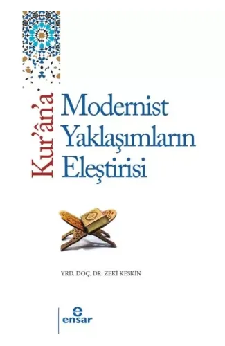 Kur'an'a Tarihsel ve Modern Yaklaşımların Eleştirisi