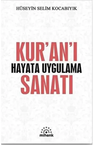 Kur’an’ı Hayata Uygulama Sanatı