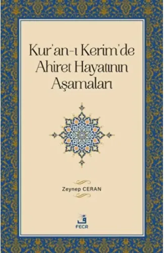 Kur'an-ı Kerim'de Ahiret Hayatının Aşamaları