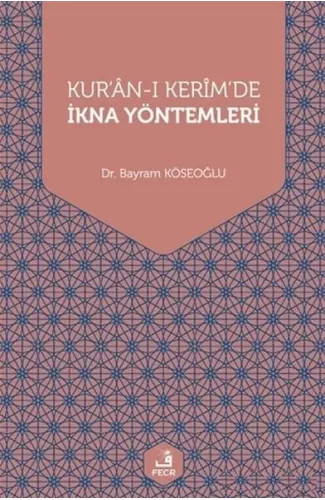 Kur'an-ı Kerim'de İkna Yöntemleri