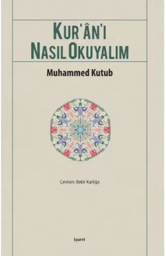 Kur’an-ı Nasıl Okuyalım