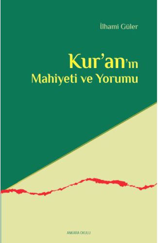 Kur’an’ın Mahiyeti ve Yorumu