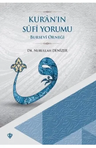 Kur'an'ın Sufi Yorumu - Bursevi Örneği