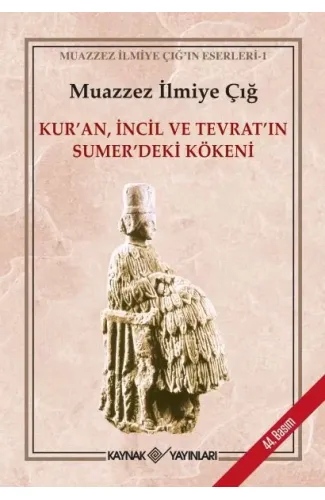 Kur’an İncil ve Tevrat’ın Sümer’deki Kökeni