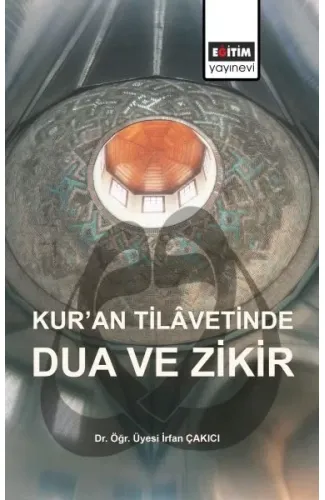 Kur’an Tilavetinde Dua ve Zikir