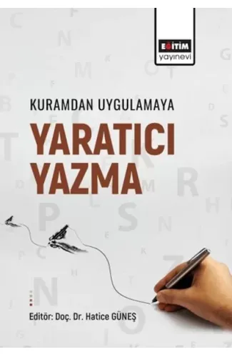 Kuramdan Uygulamaya Yaratıcı Yazma