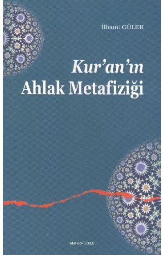 Kuranın Ahlak Metafiziği