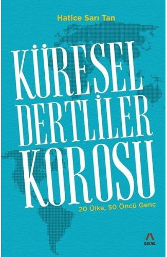 Küresel Dertliler Korosu - 20 Ülke, 50 Öncü Genç