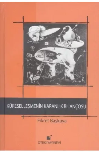 Küreselleşmenin Karanlık Bilançosu