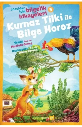 Kurnaz Tilki ile Bilge Horoz - Çocuklar İçin Bilgelik Hikayeleri 5