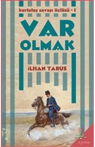 Kurtuluş Savaşı Üçlüsü 1 - Var Olmak