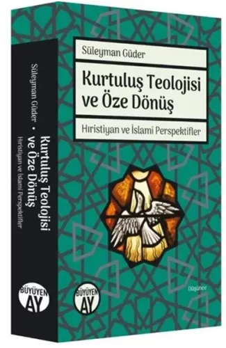 Kurtuluş Teolojisi ve Öze Dönüş