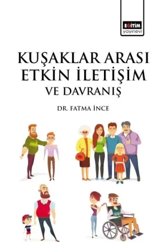 Kuşaklar Arası Etkin İletişim ve Davranış