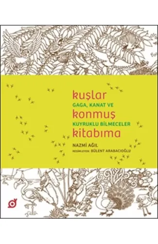 Kuşlar Konmuş Kitabıma - Gaga, Kanat ve Kuyruklu Bilmeceler