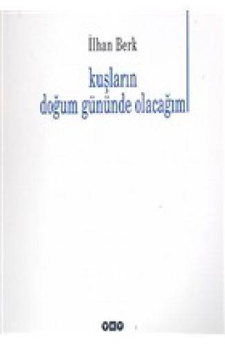 Kuşların Doğum Gününde Olacağım