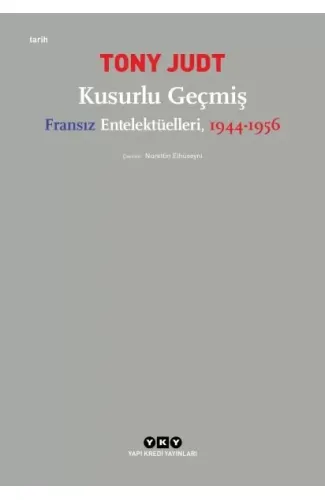 Kusurlu Geçmiş - Fransız Entelektüelleri, 1944-1956