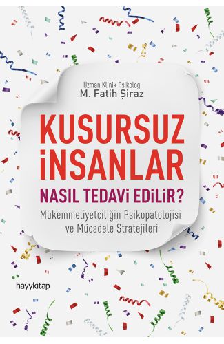 Kusursuz İnsanlar Nasıl Tedavi Edilir?