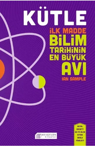 Kütle - İlk Madde, Bilim Tarihinin En Büyük Avı