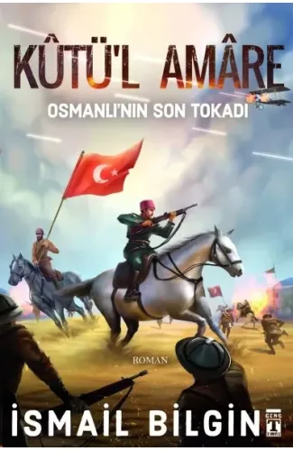 Kutü'l Amare- Osmanlının Son Tokadı