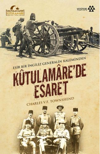 Kutulamare’de Esaret : Esir Bir İngiliz Generalin Kaleminden