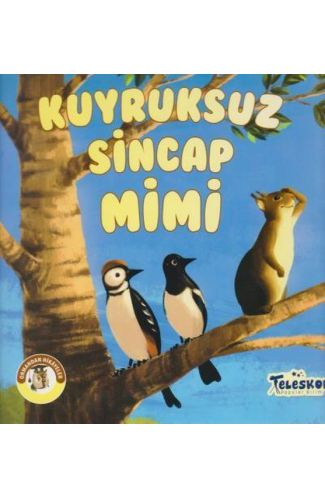 Kuyruksuz Sincap Mimi - Ormandan Hikayeler