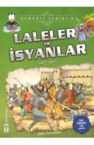 Laleler ve İsyanlar - Osmanlı Tarihi 8