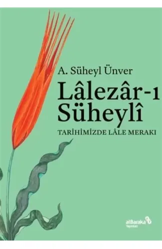 Lalezarı Süheyli - Tarihimizde Lale Merakı