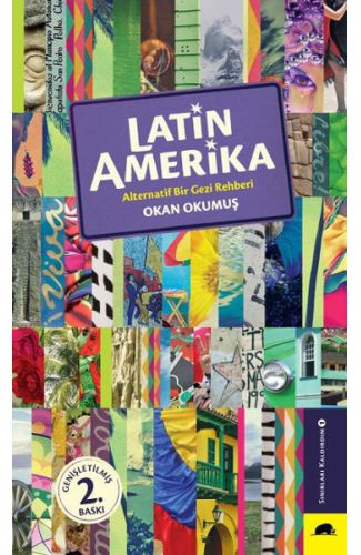 Latin Amerika - Alternatif Bir Gezi Rehberi