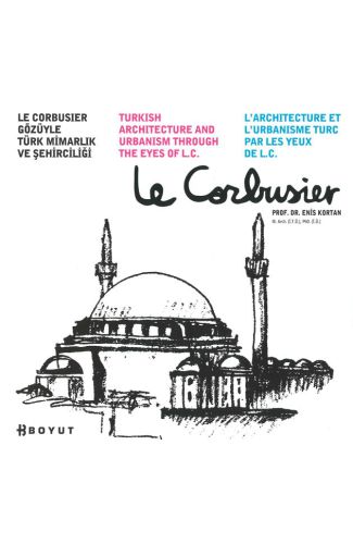 Le Corbusier Gözüyle Türk Mimarlık ve Şehirciliği