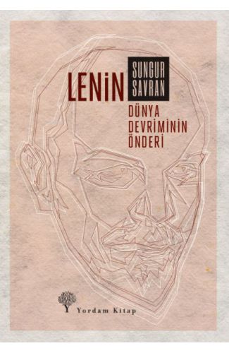 Lenin: Dünya Devriminin Önderi