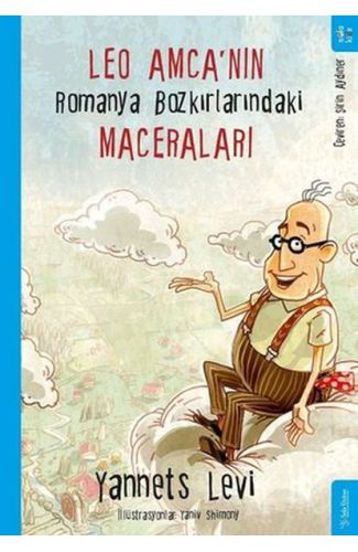 Leo Amca’nın Romanya Bozkırlarındaki Maceraları