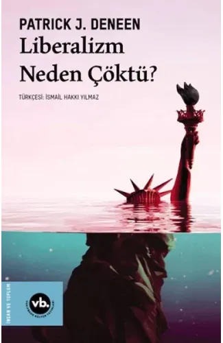 Liberalizm Neden Çöktü?