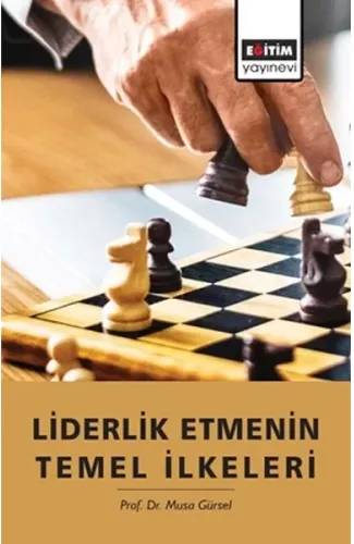 Liderlik Etmenin Temel İlkeleri