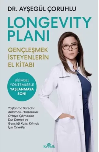 Longevity Planı - Gençleşmek İsteyenlerin El Kitabı